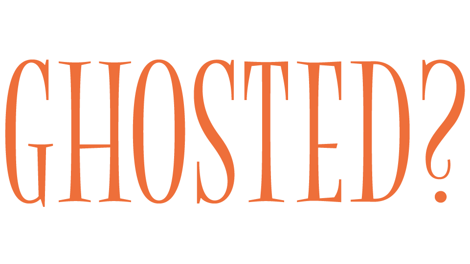 Ghosted?
